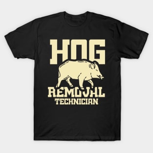 BOAR HUNT GIFT: Hog Removal Technician T-Shirt